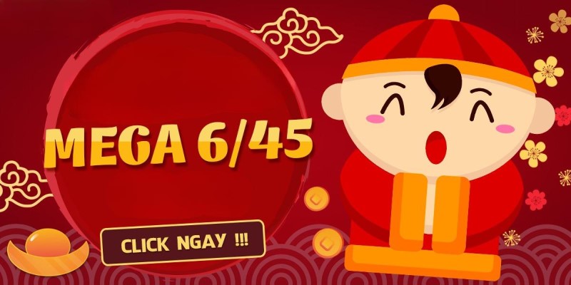 Xổ số Mega 6/45 - Loại hình xổ số độc đáo 